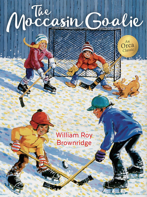 Title details for The Moccasin Goalie by William Roy Brownridge - Wait list